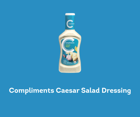 Compliments Caesar Salad Dressing